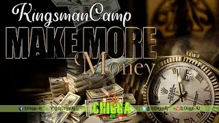 Kingsman Camp - Make More Money
