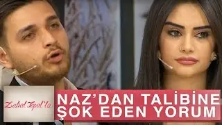 Zuhal Topal'la 153. Bölüm (HD) | Naz Talibi Tolga için Paravan Açılınca Hangi Yorumu Yaptı?