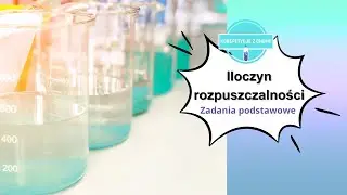 Iloczyn rozpuszczalności zadania podstawowe