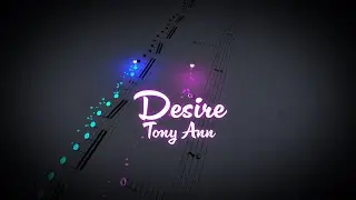 Desire &ndash; Tony Ann | Piano Cover &ndash; Melodies in Motion