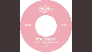 Disco Baby (Floating Points & Red Greg Edit)