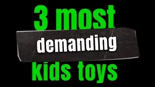 3 most demanding kids' toys #shortsvideo