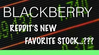 BLACKBERRY ... REDDIT'S NEW FAVORITE STOCK???