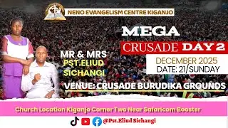 DAY TWO  CRUSADE BURUDIKA GROUNDS.