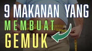 9 MAKANAN SEHAT YANG MEMBUAT GEMUK | DENGAN CEPAT