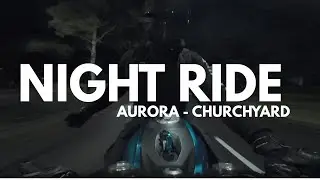 LATE NIGHT RIDE // AURORA - CHURCHYARD