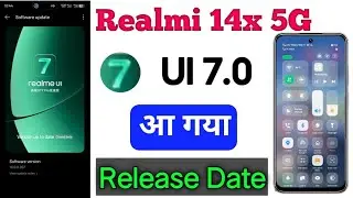 realme 14x 5g new ui 7.0 update release date in india | realme 14x ui 7.0 update full list in device