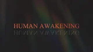 Human Awakening - Evolve with us (intro)