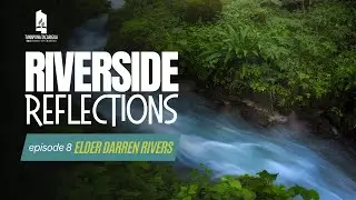 Riverside Reflections Devotional Series | Episode 8 || Elder Darren Rivers