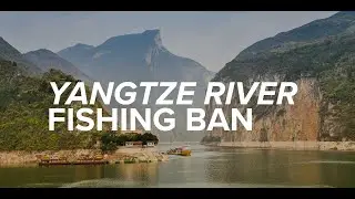 Fishing Ban in China's Longest River
