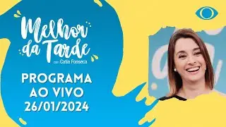 [AO VIVO] MELHOR DA TARDE COM CATIA FONSECA - 26/01/2024 - MELHOR DA TARDE