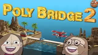 PROFESSIONAL ENGINEERS EXTRAORDINAIRE  - Let's Play Polybridge 2