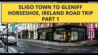 🚗 Sligo Town to Gleniff Horseshoe | Ireland Road Trip 🇮🇪 | Part 1 🌄