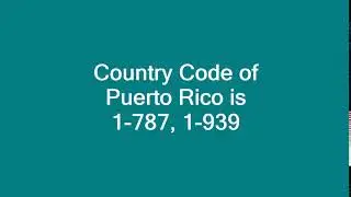 Country Code of Puerto Rico is 1 787, 1 939