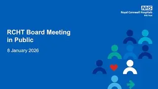 RCHT Board Meeting in Public - January 2026