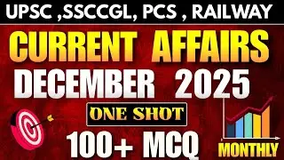 December 2025 Current Affairs | Top 100 MCQs | DIA Classes December One Shot Monthly CA 