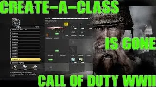 *CREATE-A-CLASS IS GONE!! | GETTING NERVOUS | CALL OF DUTY 2017