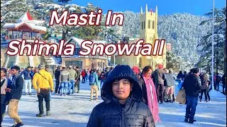 Masti in Shimla Snowfall | Heavy Snowfall at Shimla | Snow covered Shimla
