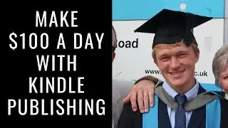 How To Make $100 PER DAY with Kindle Publishing (COPY THIS METHOD)