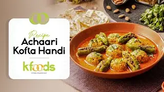 Achari Kofta Handi Recipe | Spicy & Flavorful Desi Taste | K Foods