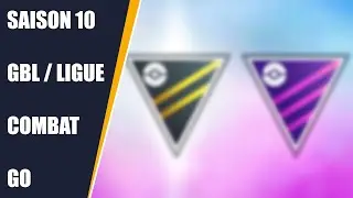 GUIDE SAISON 10 LIGUE COMBAT GO / GO BATTLE LEAGUE -  LCG/GBL - R&Eacute;COMPENSES -  Pok&eacute;mon GO