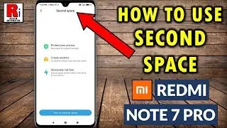 How To Use Second Space In Xiaomi Redmi Note 7 Pro