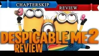 Despicable Me 2 (2013) Movie Review - Chapter Skip [HD]