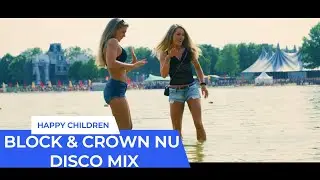 Happy Children - Block & Crown - Nu Disco Mix)