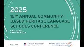 12th Annual Community-Based Heritage Language Schools Conference Opening