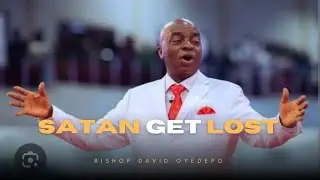 SATAN GET LOST by Bishop David Oyedepo/ Book Summary