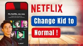How to Change Netflix Kid to Normal !