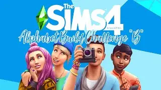 Sims 4 Alphabet Build Challenge | Letter 