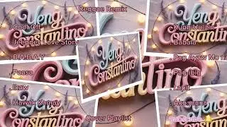 Yeng Constantino | Cover Playlist | Reggae Remix | Tagalog Song|#TopTrending #Hotlist