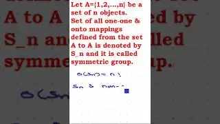 SYMMETRIC GROUP | PERMUTATION GROUP | ABSTRACT ALGEBRA | CSIR NET MATHEMATICS | ORDER OF Sn | n!