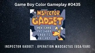 Inspector Gadget : Operation Madcactus (USA/EUR) (Game Boy Color / Gameplay #0435)