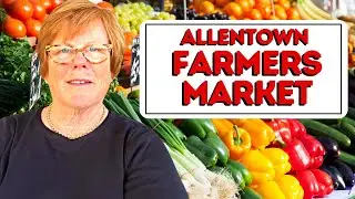 Allentown Farmers Market | Fresh food and fun!