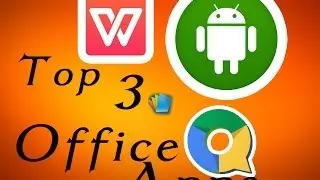 Top 3 Office apps For android