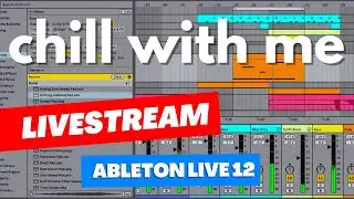 Late Night Vibes | Making Relaxing Music in Ableton Live and Chatting