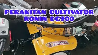 PERAKITAN CULTIVATOR RONIN DG900