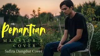 Penantian - Mansyur S (Dangdut Cover by [Safira Dangdut Official)