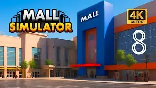 Mall Simulator Gameplay - Episode 8/10 (Day 41-45) - No Commentary - [4K 60FPS]