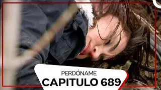 Perdóname Episodio 689 (Subtitulado En Español)