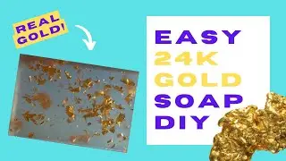 REAL GOLD in Soap! *Super Easy DIY*