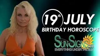 July 19th Zodiac Horoscope Birthday Personality - Cancer - Part 1