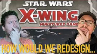 Let's re-design X-Wing the Miniatures game!