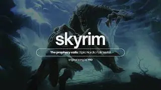 FEO - The Prophecy Calls (a song about Skyrim)