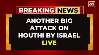 Israel Vs Yemen | Israeli Military Strikes Several Houthi Targets In Yemen | Israel News LIVE