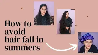 Hair care for Summers || Avoid Hairfall in Summers|| Amazon Summer Sale