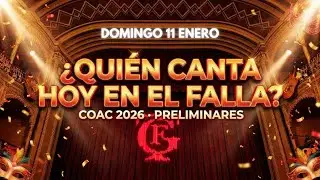 Quién canta HOY en el COAC 2026: Domingo 11 Enero | Chapa, Sheriff...