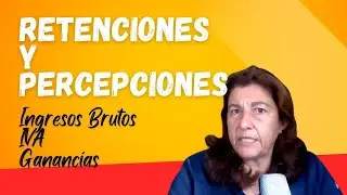 RETENCIONES y PERCEPCIONES de Ingresos Brutos, IVA y Ganancias 😒